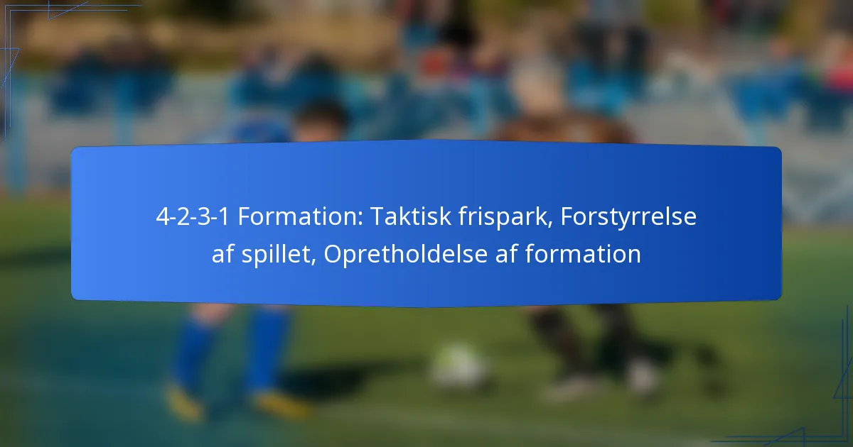 4-2-3-1 Formation: Taktisk frispark, Forstyrrelse af spillet, Opretholdelse af formation